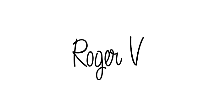 Once you've used our free online signature maker to create your best signature Angelique-Rose-font-FFP style, it's time to enjoy all of the benefits that Roger V name signing documents. Roger V signature style 5 images and pictures png