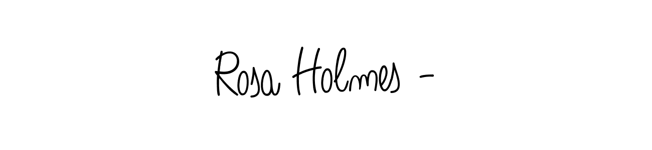 Make a beautiful signature design for name Rosa Holmes -. With this signature (Angelique-Rose-font-FFP) style, you can create a handwritten signature for free. Rosa Holmes - signature style 5 images and pictures png