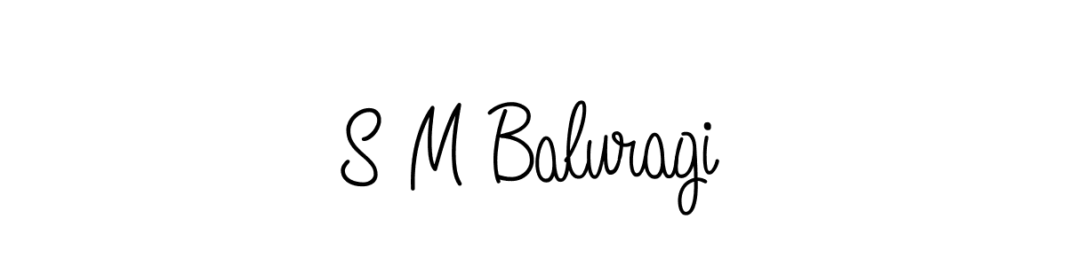 How to make S M Baluragi signature? Angelique-Rose-font-FFP is a professional autograph style. Create handwritten signature for S M Baluragi name. S M Baluragi signature style 5 images and pictures png