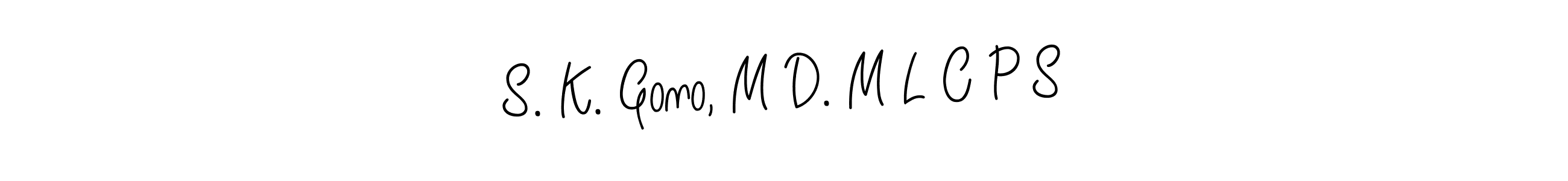 The best way (Angelique-Rose-font-FFP) to make a short signature is to pick only two or three words in your name. The name S. K. Gono, M D. M L C P S include a total of six letters. For converting this name. S. K. Gono, M D. M L C P S signature style 5 images and pictures png