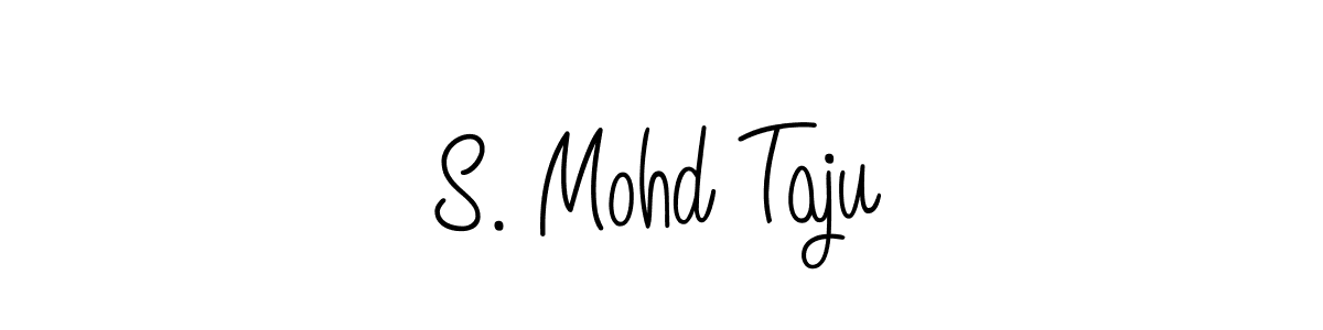 It looks lik you need a new signature style for name S. Mohd Taju. Design unique handwritten (Angelique-Rose-font-FFP) signature with our free signature maker in just a few clicks. S. Mohd Taju signature style 5 images and pictures png