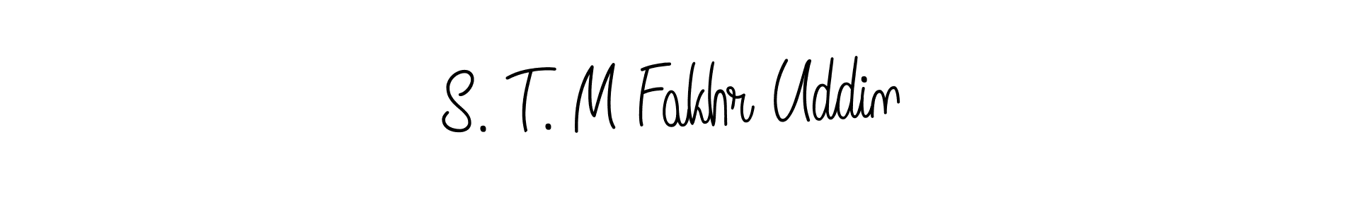 Create a beautiful signature design for name S. T. M Fakhr Uddin. With this signature (Angelique-Rose-font-FFP) fonts, you can make a handwritten signature for free. S. T. M Fakhr Uddin signature style 5 images and pictures png