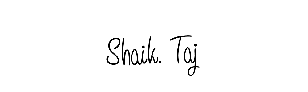 How to make Shaik. Taj signature? Angelique-Rose-font-FFP is a professional autograph style. Create handwritten signature for Shaik. Taj name. Shaik. Taj signature style 5 images and pictures png
