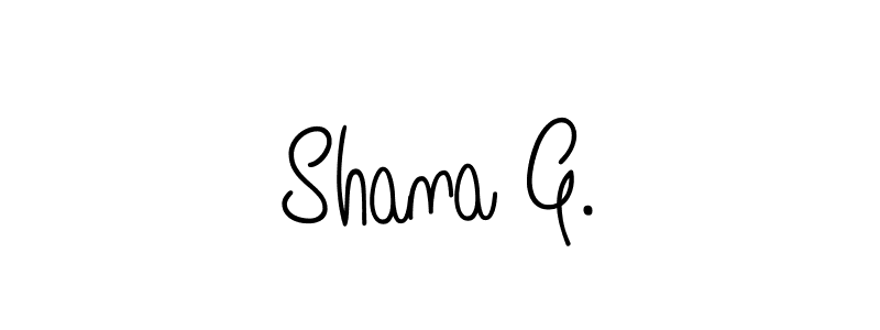 Shana G. stylish signature style. Best Handwritten Sign (Angelique-Rose-font-FFP) for my name. Handwritten Signature Collection Ideas for my name Shana G.. Shana G. signature style 5 images and pictures png