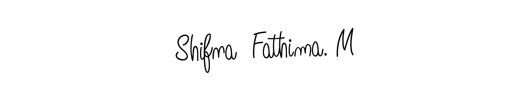 How to make Shifna  Fathima. M name signature. Use Angelique-Rose-font-FFP style for creating short signs online. This is the latest handwritten sign. Shifna  Fathima. M signature style 5 images and pictures png