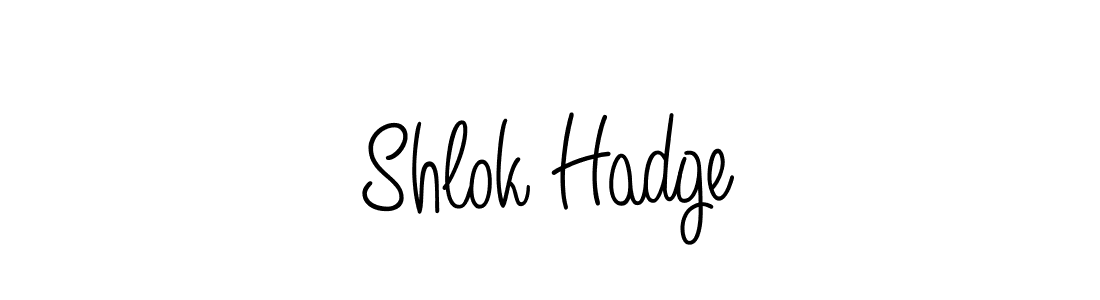 How to make Shlok Hadge name signature. Use Angelique-Rose-font-FFP style for creating short signs online. This is the latest handwritten sign. Shlok Hadge signature style 5 images and pictures png