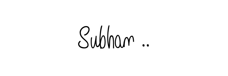 Make a beautiful signature design for name Subhan ... With this signature (Angelique-Rose-font-FFP) style, you can create a handwritten signature for free. Subhan .. signature style 5 images and pictures png