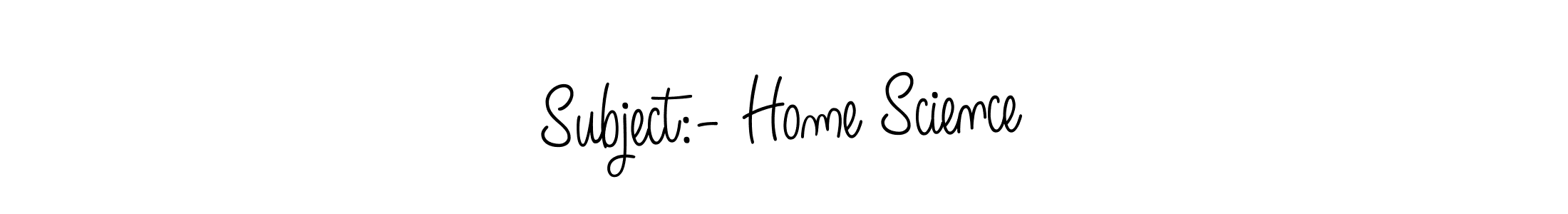 Once you've used our free online signature maker to create your best signature Angelique-Rose-font-FFP style, it's time to enjoy all of the benefits that Subject:- Home Science name signing documents. Subject:- Home Science signature style 5 images and pictures png