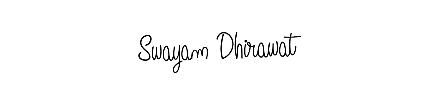 Make a beautiful signature design for name Swayam Dhirawat. With this signature (Angelique-Rose-font-FFP) style, you can create a handwritten signature for free. Swayam Dhirawat signature style 5 images and pictures png