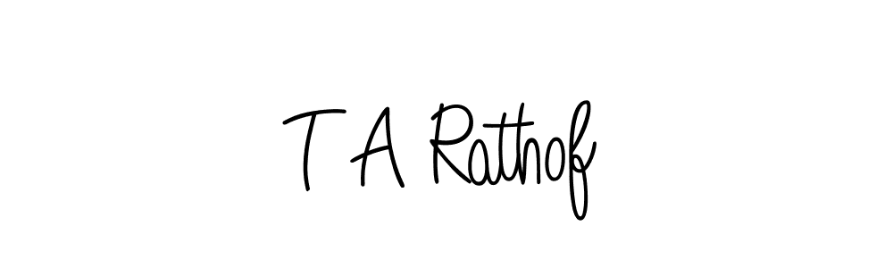 Create a beautiful signature design for name T A Rathof. With this signature (Angelique-Rose-font-FFP) fonts, you can make a handwritten signature for free. T A Rathof signature style 5 images and pictures png