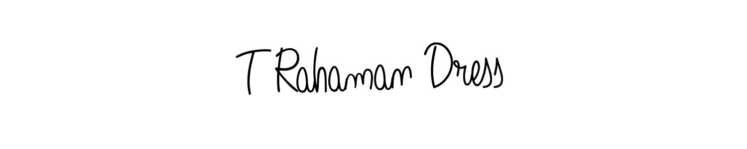Design your own signature with our free online signature maker. With this signature software, you can create a handwritten (Angelique-Rose-font-FFP) signature for name T Rahaman Dress. T Rahaman Dress signature style 5 images and pictures png