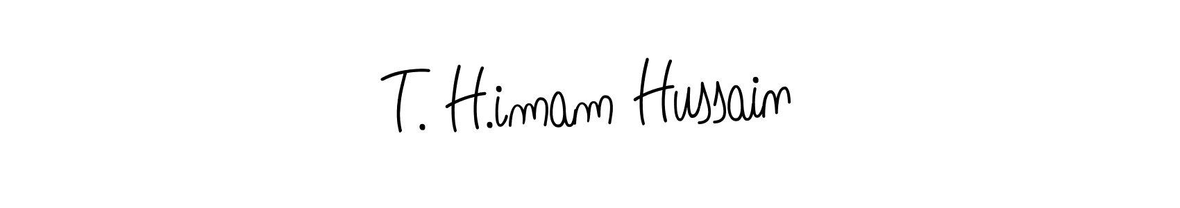 How to make T. H.imam Hussain name signature. Use Angelique-Rose-font-FFP style for creating short signs online. This is the latest handwritten sign. T. H.imam Hussain signature style 5 images and pictures png