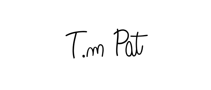 Use a signature maker to create a handwritten signature online. With this signature software, you can design (Angelique-Rose-font-FFP) your own signature for name T.m Pat. T.m Pat signature style 5 images and pictures png