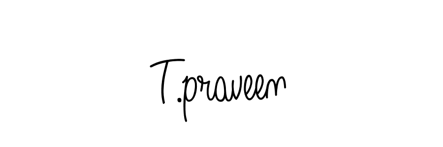 How to Draw T.praveen signature style? Angelique-Rose-font-FFP is a latest design signature styles for name T.praveen. T.praveen signature style 5 images and pictures png
