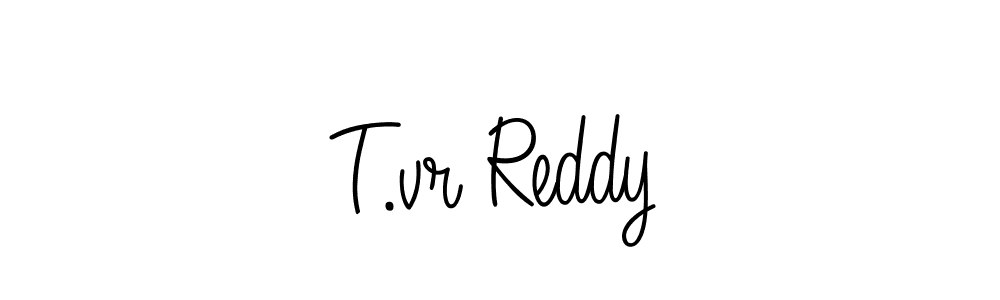 How to make T.vr Reddy signature? Angelique-Rose-font-FFP is a professional autograph style. Create handwritten signature for T.vr Reddy name. T.vr Reddy signature style 5 images and pictures png