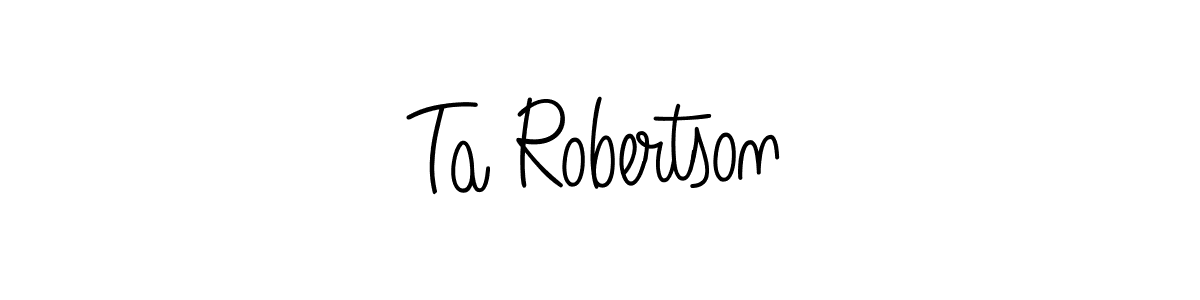 Also we have Ta Robertson name is the best signature style. Create professional handwritten signature collection using Angelique-Rose-font-FFP autograph style. Ta Robertson signature style 5 images and pictures png