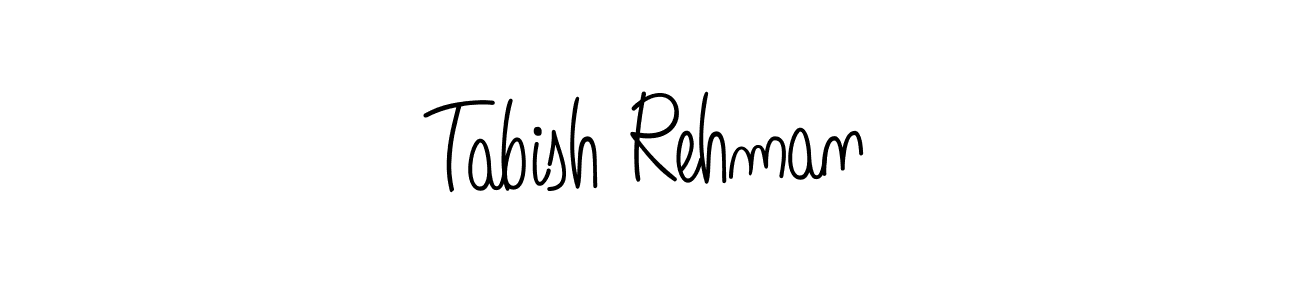 How to make Tabish Rehman signature? Angelique-Rose-font-FFP is a professional autograph style. Create handwritten signature for Tabish Rehman name. Tabish Rehman signature style 5 images and pictures png