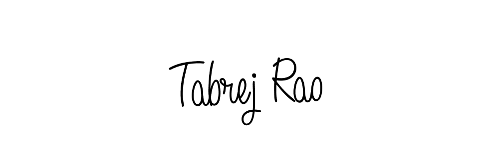 You should practise on your own different ways (Angelique-Rose-font-FFP) to write your name (Tabrej Rao) in signature. don't let someone else do it for you. Tabrej Rao signature style 5 images and pictures png