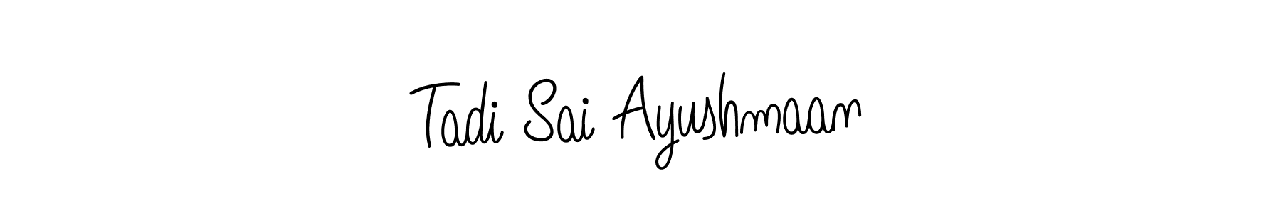 Create a beautiful signature design for name Tadi Sai Ayushmaan. With this signature (Angelique-Rose-font-FFP) fonts, you can make a handwritten signature for free. Tadi Sai Ayushmaan signature style 5 images and pictures png