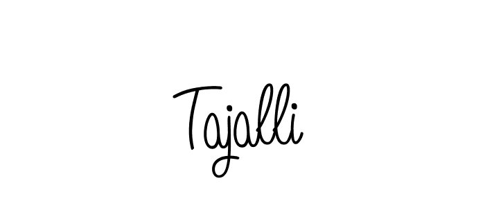 Make a beautiful signature design for name Tajalli. With this signature (Angelique-Rose-font-FFP) style, you can create a handwritten signature for free. Tajalli signature style 5 images and pictures png
