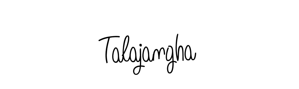 Also we have Talajangha name is the best signature style. Create professional handwritten signature collection using Angelique-Rose-font-FFP autograph style. Talajangha signature style 5 images and pictures png