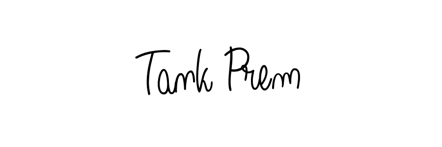 Make a short Tank Prem signature style. Manage your documents anywhere anytime using Angelique-Rose-font-FFP. Create and add eSignatures, submit forms, share and send files easily. Tank Prem signature style 5 images and pictures png
