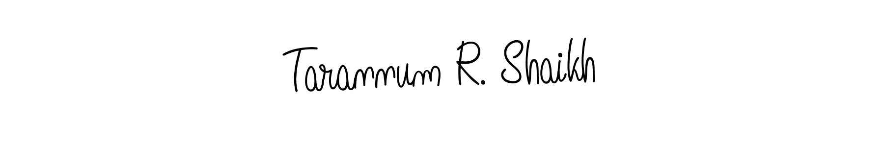 Make a short Tarannum R. Shaikh signature style. Manage your documents anywhere anytime using Angelique-Rose-font-FFP. Create and add eSignatures, submit forms, share and send files easily. Tarannum R. Shaikh signature style 5 images and pictures png