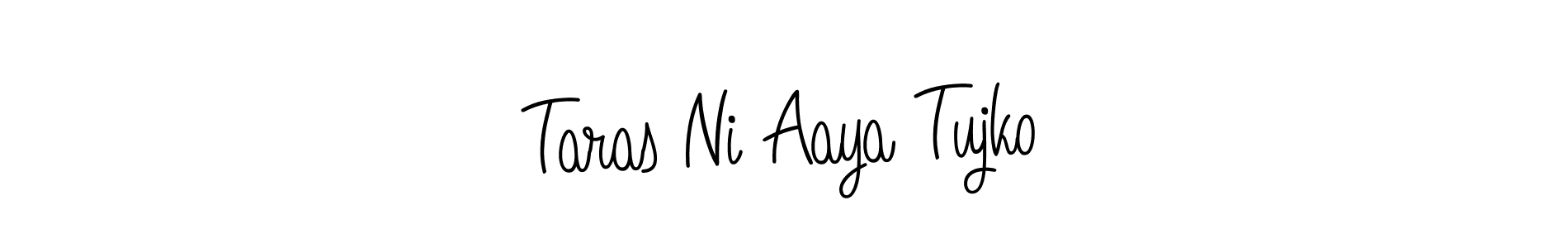 Create a beautiful signature design for name Taras Ni Aaya Tujko. With this signature (Angelique-Rose-font-FFP) fonts, you can make a handwritten signature for free. Taras Ni Aaya Tujko signature style 5 images and pictures png