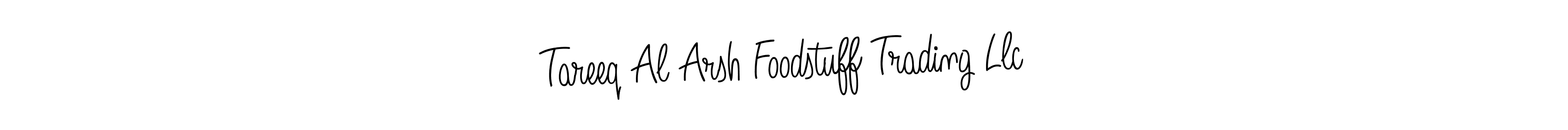 This is the best signature style for the Tareeq Al Arsh Foodstuff Trading Llc name. Also you like these signature font (Angelique-Rose-font-FFP). Mix name signature. Tareeq Al Arsh Foodstuff Trading Llc signature style 5 images and pictures png