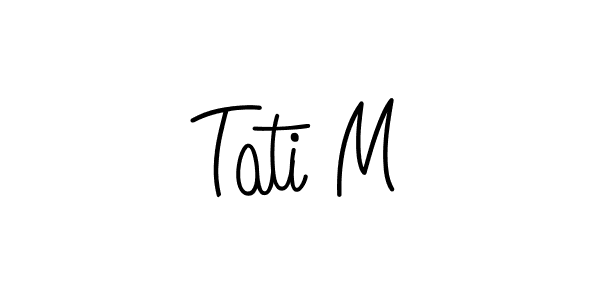 Also we have Tati M name is the best signature style. Create professional handwritten signature collection using Angelique-Rose-font-FFP autograph style. Tati M signature style 5 images and pictures png