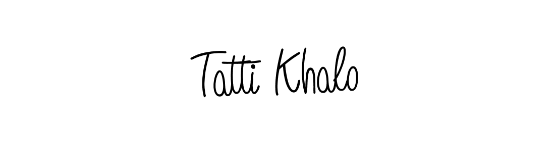 Make a beautiful signature design for name Tatti Khalo. With this signature (Angelique-Rose-font-FFP) style, you can create a handwritten signature for free. Tatti Khalo signature style 5 images and pictures png