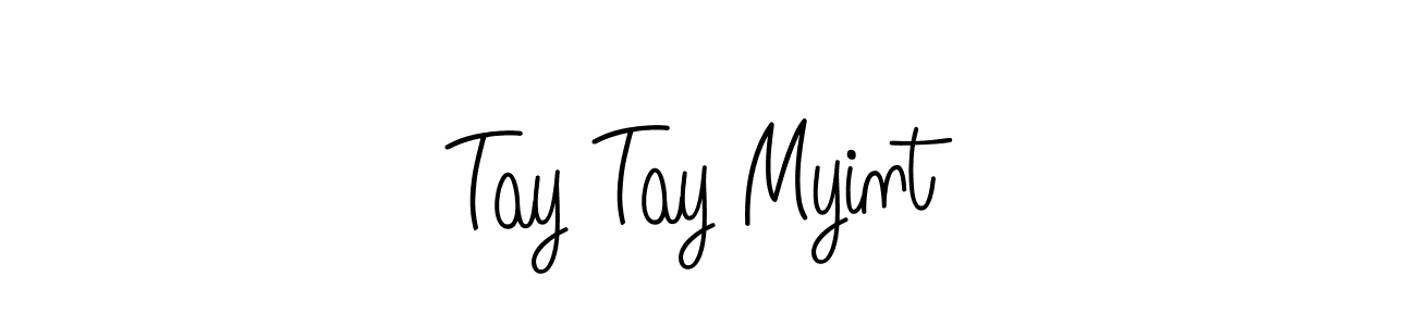 Make a beautiful signature design for name Tay Tay Myint. With this signature (Angelique-Rose-font-FFP) style, you can create a handwritten signature for free. Tay Tay Myint signature style 5 images and pictures png