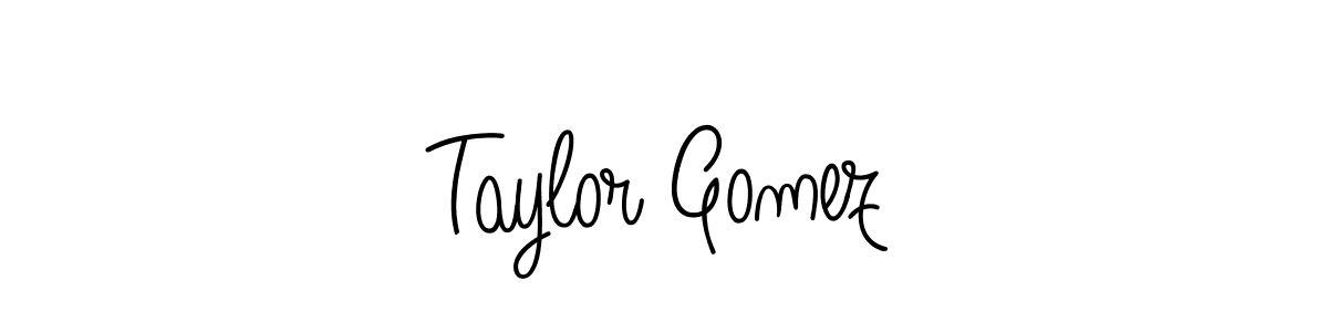 You should practise on your own different ways (Angelique-Rose-font-FFP) to write your name (Taylor Gomez) in signature. don't let someone else do it for you. Taylor Gomez signature style 5 images and pictures png