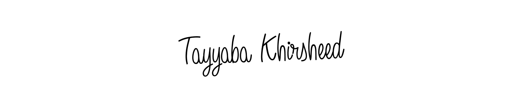 You should practise on your own different ways (Angelique-Rose-font-FFP) to write your name (Tayyaba Khirsheed) in signature. don't let someone else do it for you. Tayyaba Khirsheed signature style 5 images and pictures png