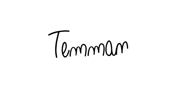 You should practise on your own different ways (Angelique-Rose-font-FFP) to write your name (Temman) in signature. don't let someone else do it for you. Temman signature style 5 images and pictures png