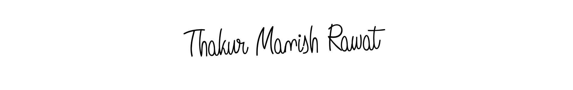 You should practise on your own different ways (Angelique-Rose-font-FFP) to write your name (Thakur Manish Rawat) in signature. don't let someone else do it for you. Thakur Manish Rawat signature style 5 images and pictures png