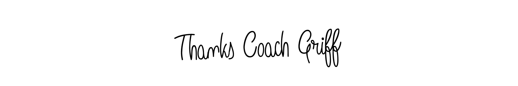 Also we have Thanks Coach Griff name is the best signature style. Create professional handwritten signature collection using Angelique-Rose-font-FFP autograph style. Thanks Coach Griff signature style 5 images and pictures png