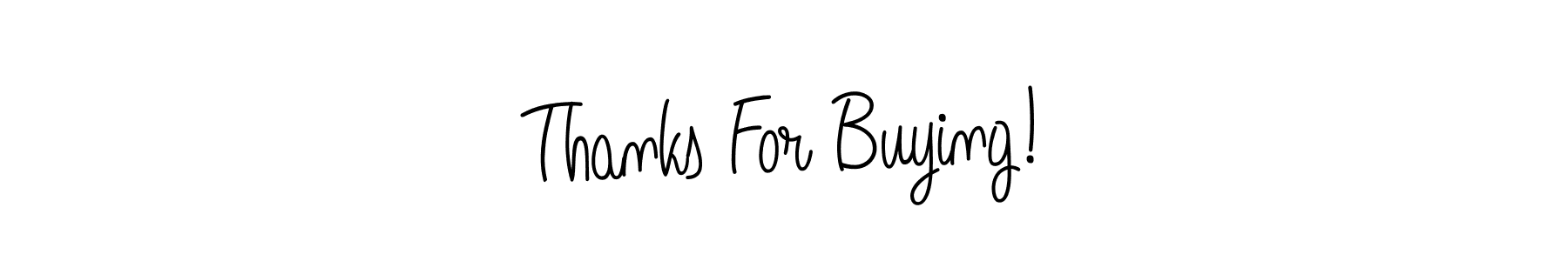 It looks lik you need a new signature style for name Thanks For Buying!. Design unique handwritten (Angelique-Rose-font-FFP) signature with our free signature maker in just a few clicks. Thanks For Buying! signature style 5 images and pictures png