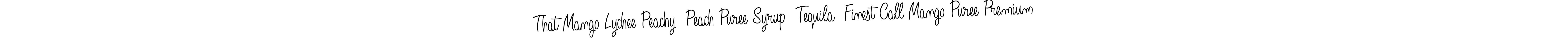 Make a beautiful signature design for name That Mango Lychee Peachy  Peach Puree Syrup  Tequila  Finest Call Mango Puree Premium. Use this online signature maker to create a handwritten signature for free. That Mango Lychee Peachy  Peach Puree Syrup  Tequila  Finest Call Mango Puree Premium signature style 5 images and pictures png