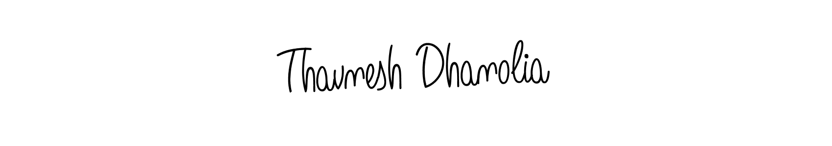 You should practise on your own different ways (Angelique-Rose-font-FFP) to write your name (Thavnesh Dhanolia) in signature. don't let someone else do it for you. Thavnesh Dhanolia signature style 5 images and pictures png