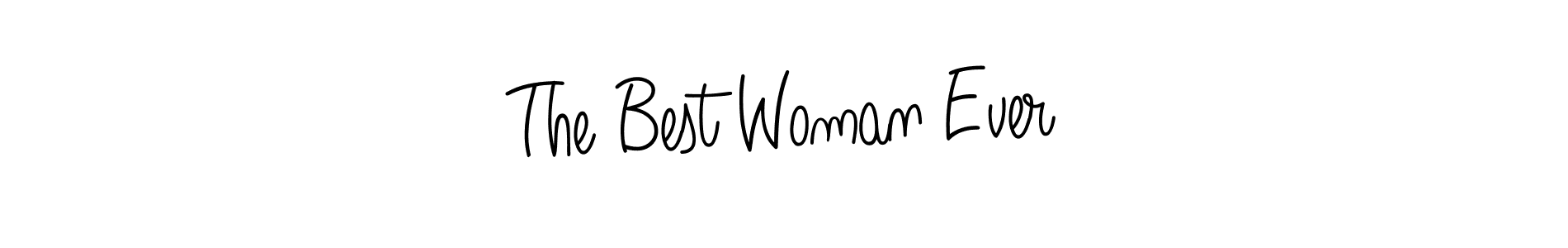 How to make The Best Woman Ever name signature. Use Angelique-Rose-font-FFP style for creating short signs online. This is the latest handwritten sign. The Best Woman Ever signature style 5 images and pictures png