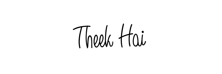 How to make Theek Hai signature? Angelique-Rose-font-FFP is a professional autograph style. Create handwritten signature for Theek Hai name. Theek Hai signature style 5 images and pictures png