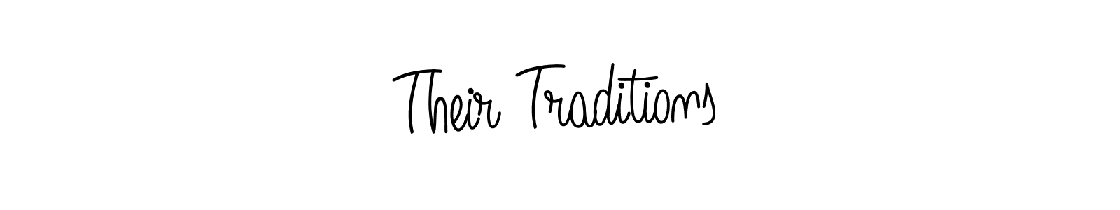 Make a beautiful signature design for name Their Traditions. With this signature (Angelique-Rose-font-FFP) style, you can create a handwritten signature for free. Their Traditions signature style 5 images and pictures png