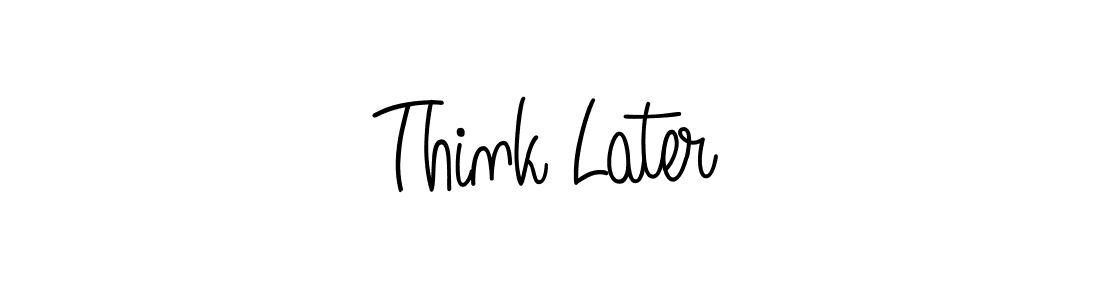 Make a beautiful signature design for name Think Later. With this signature (Angelique-Rose-font-FFP) style, you can create a handwritten signature for free. Think Later signature style 5 images and pictures png