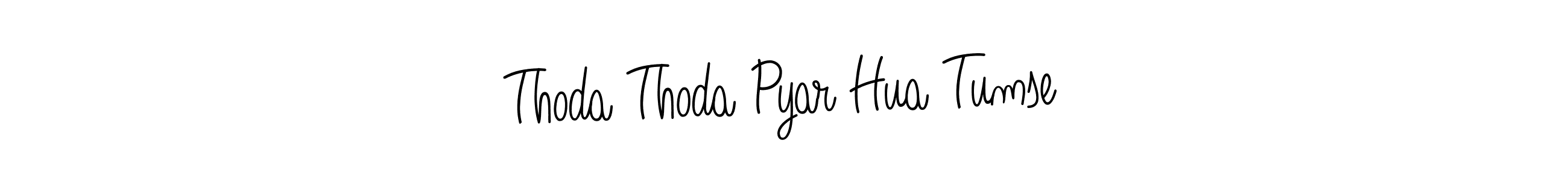 Make a beautiful signature design for name Thoda Thoda Pyar Hua Tumse. With this signature (Angelique-Rose-font-FFP) style, you can create a handwritten signature for free. Thoda Thoda Pyar Hua Tumse signature style 5 images and pictures png