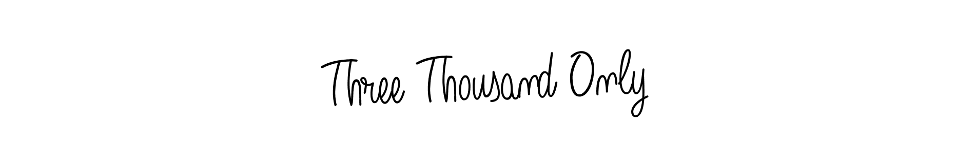Also You can easily find your signature by using the search form. We will create Three Thousand Only name handwritten signature images for you free of cost using Angelique-Rose-font-FFP sign style. Three Thousand Only signature style 5 images and pictures png