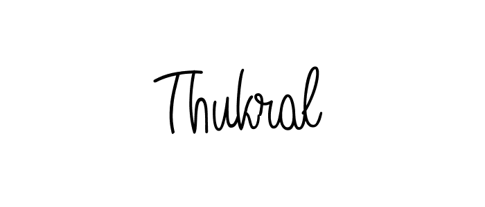 Create a beautiful signature design for name Thukral. With this signature (Angelique-Rose-font-FFP) fonts, you can make a handwritten signature for free. Thukral signature style 5 images and pictures png