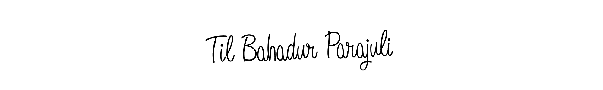 You should practise on your own different ways (Angelique-Rose-font-FFP) to write your name (Til Bahadur Parajuli) in signature. don't let someone else do it for you. Til Bahadur Parajuli signature style 5 images and pictures png