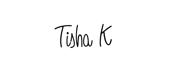 Create a beautiful signature design for name Tisha K. With this signature (Angelique-Rose-font-FFP) fonts, you can make a handwritten signature for free. Tisha K signature style 5 images and pictures png