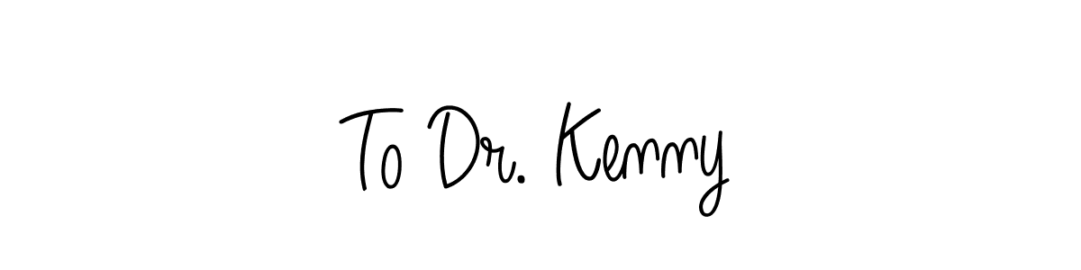 Also You can easily find your signature by using the search form. We will create To Dr. Kenny name handwritten signature images for you free of cost using Angelique-Rose-font-FFP sign style. To Dr. Kenny signature style 5 images and pictures png